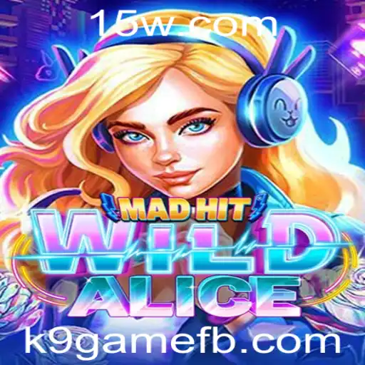 MadHitWildAlice: O Fascinante Jogo de Estratégia Baseado em K9game
