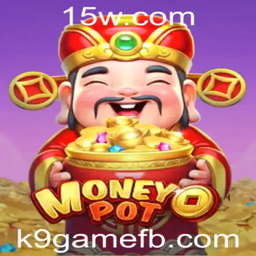 Explorando o Mundo Fascinante de MoneyPot: Um Guia Completo para o Jogo K9Game